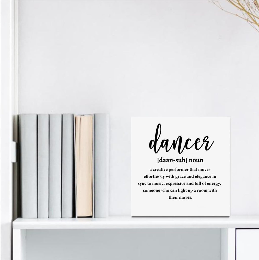 Dancer Gifts Wooden Box Sign, Dance Stuff Definition Quotes Wooden Signs, Best Gifts for Dancers Men Women, Positive Decor for Farmhouse Home Dance Studio Desk Shelf Tabletop 5 X 5 Inches