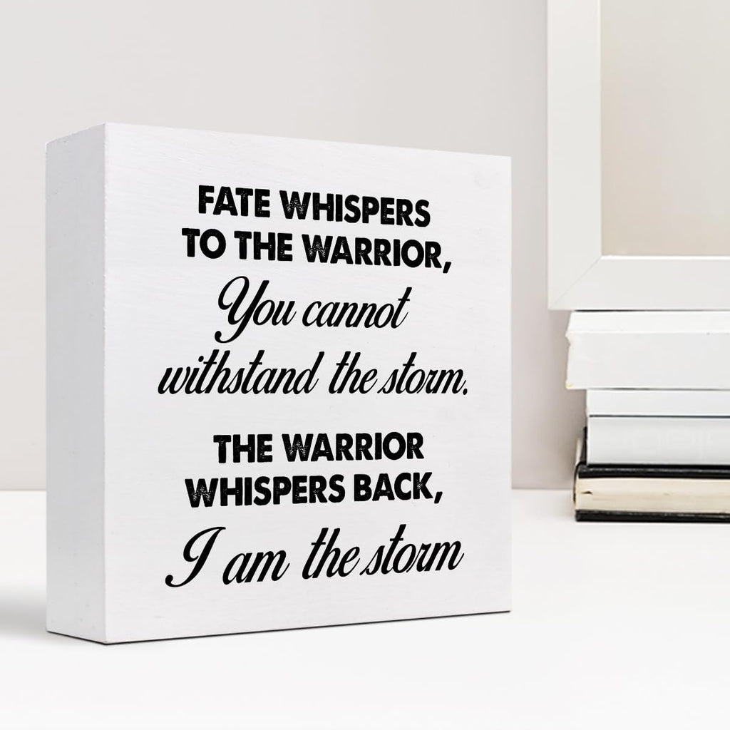 Motivational Wood Box Sign,Fate Whispers to The Warrior Inspirational Wooden Block Sign for Home Bedroom Farmhouse Wall Shelf Table Decor