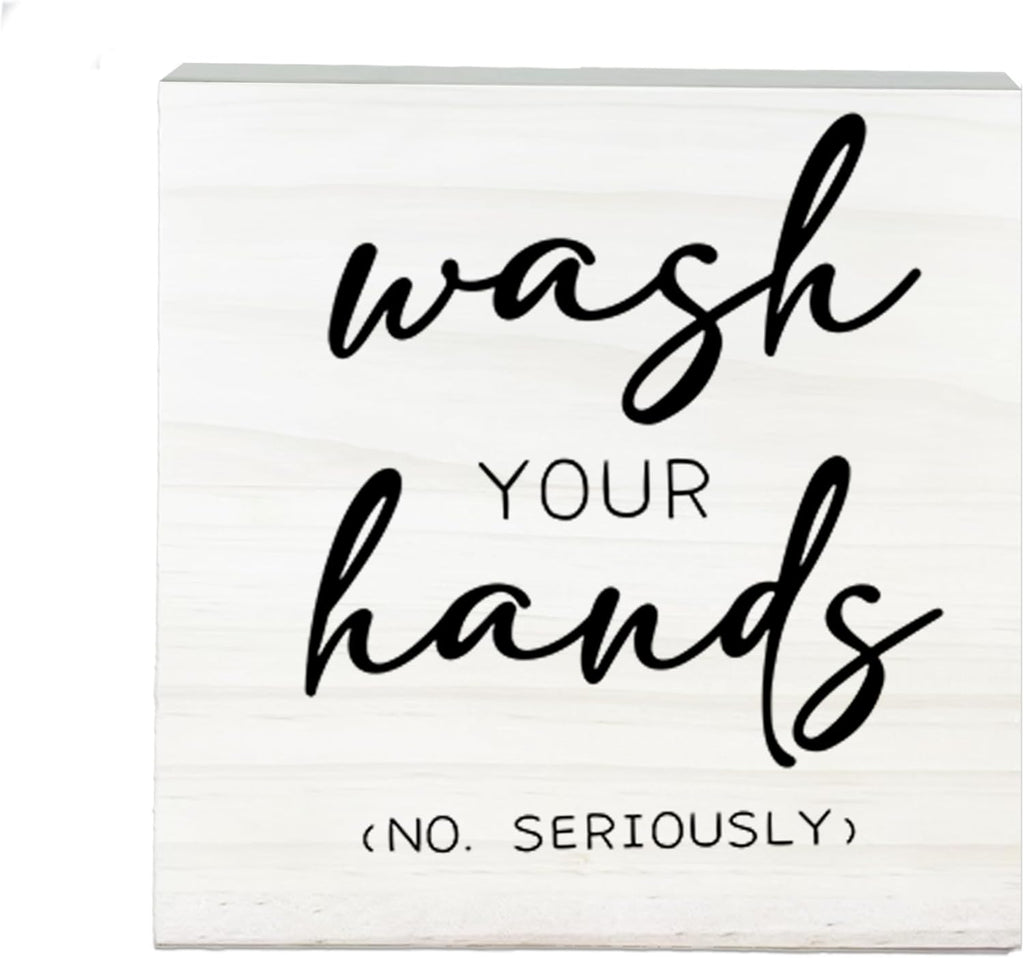 Wash Your Hands No Seriously Wooden Sign - Funny White Block Plaque Desk Decoration-5x5 inches Rustic Wood Block Gifts For Friends Family Coworkers-Restroom Bathroom Tabletop Favors & Supplies-A05