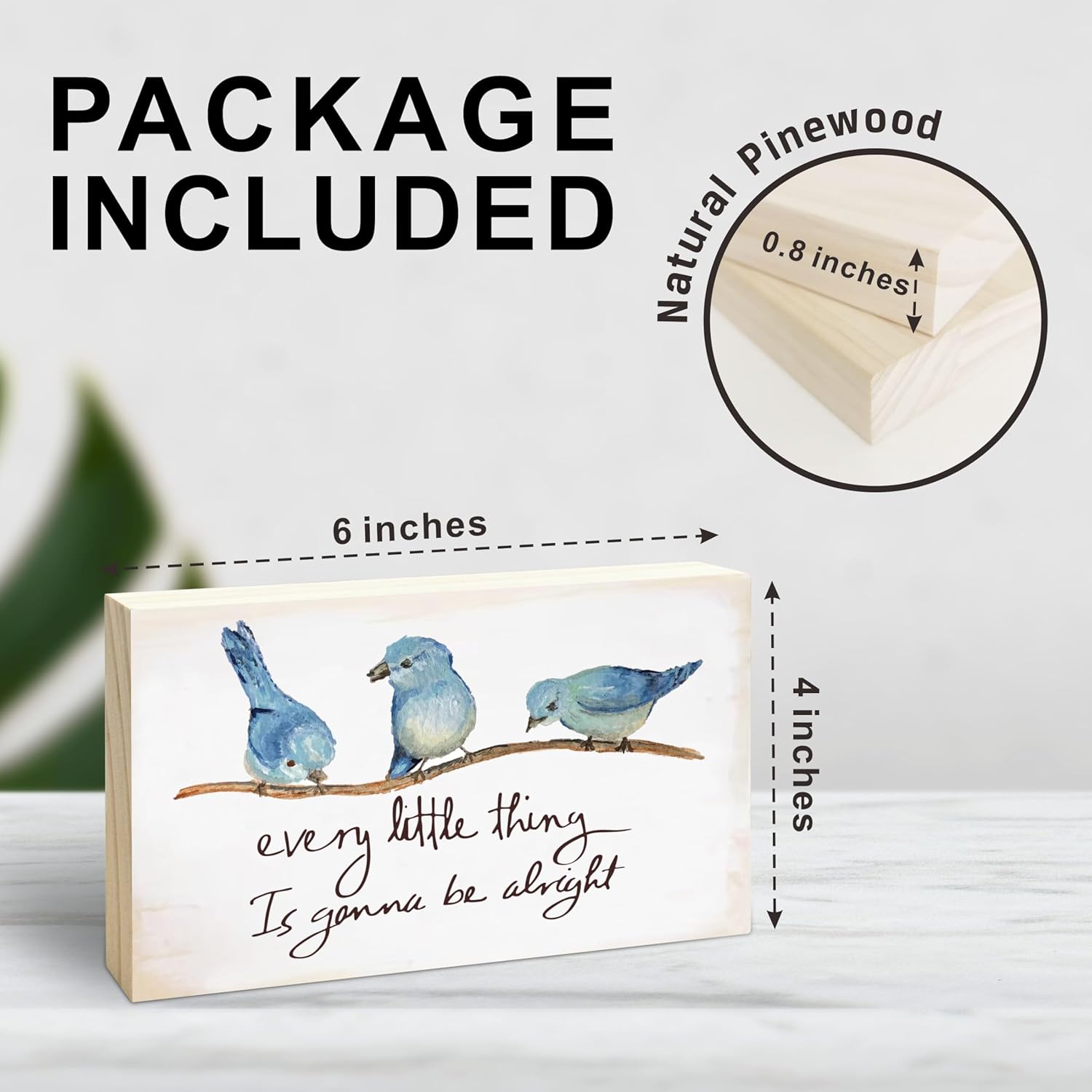 Rustic Pine Wood Block Sign - Every Little Thing Is Gonna Be Alright - Positive Wooden Plaque For Desk Top, Shelf, Living Room, Gift For Friends, Home & Office Decorations(4 X 6 Inches) - D04