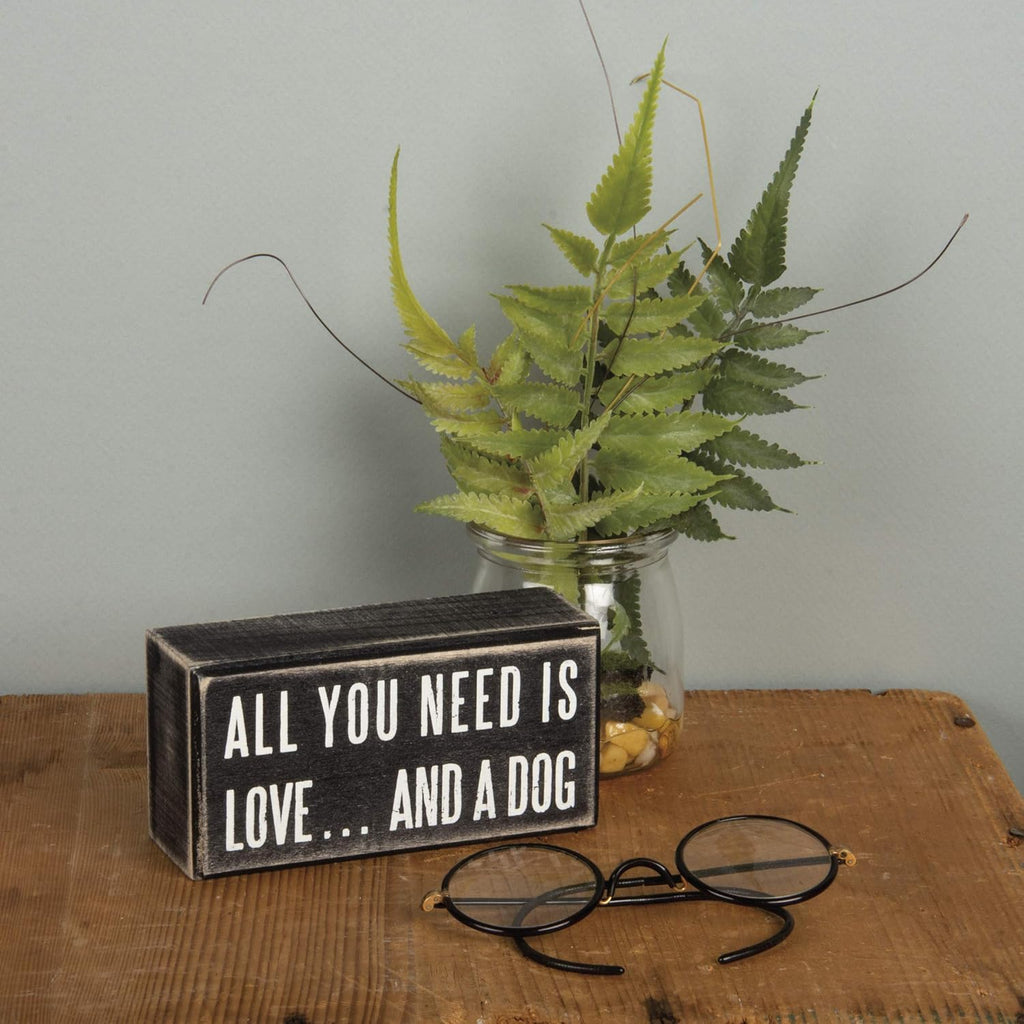Primitives by Kathy Rustic Wooden Decor Sign - 'All you need is love...and dog' - Office/Farmhouse Decor, Dog Lovers Gift, 5"